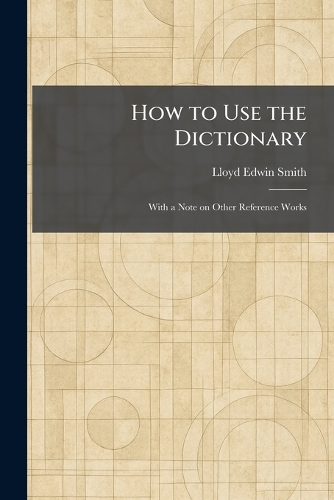How to Use the Dictionary