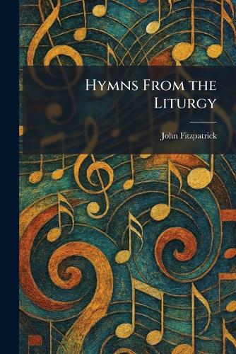 Hymns From the Liturgy