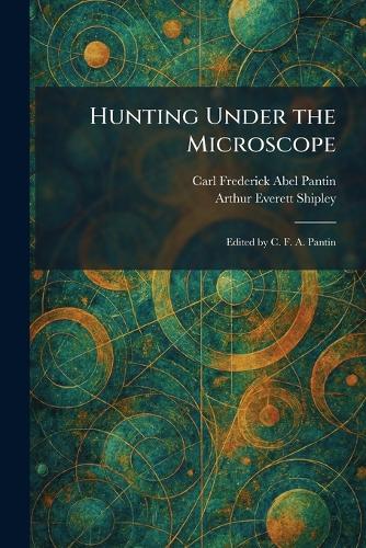 Hunting Under the Microscope