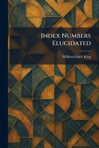 Index Numbers Elucidated