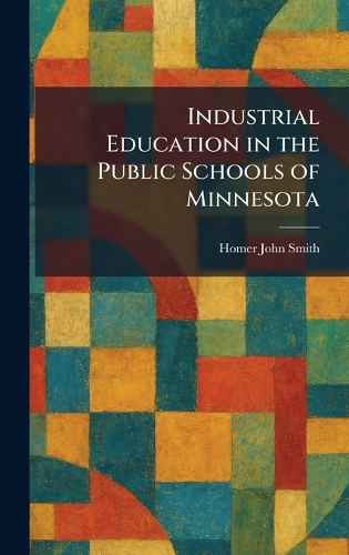 Industrial Education in the Public Schools of Minnesota