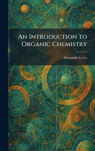 An Introduction to Organic Chemistry