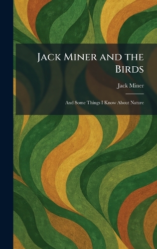 Jack Miner and the Birds