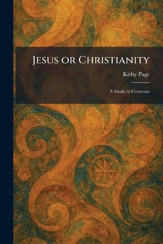 Jesus or Christianity
