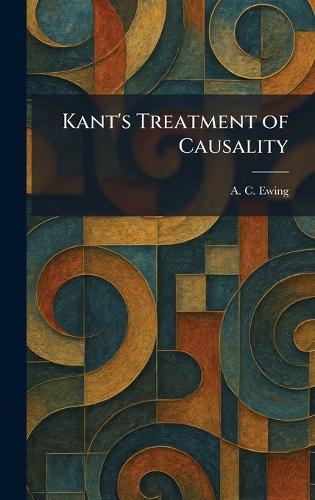 Kant's Treatment of Causality