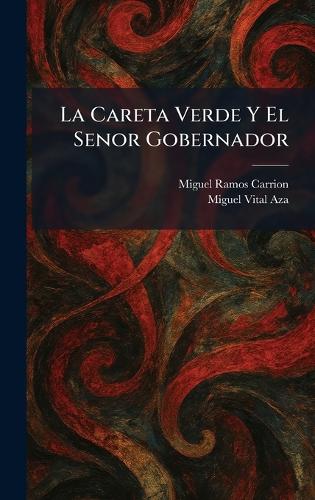 La Careta Verde Y El Senor Gobernador