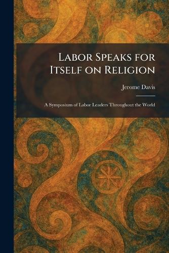 Labor Speaks for Itself on Religion