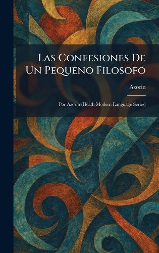 Las Confesiones De Un Pequeno Filosofo