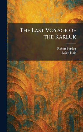 The Last Voyage of the Karluk