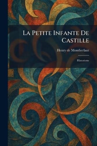 La Petite Infante De Castille