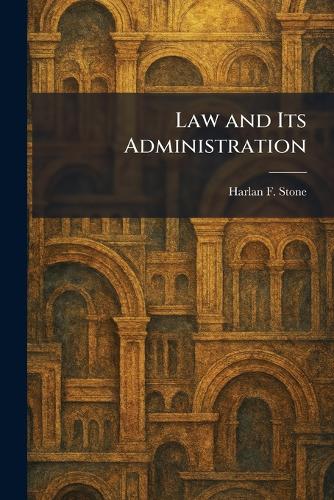 Law and Its Administration