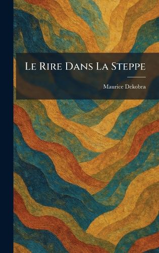 Le Rire Dans La Steppe