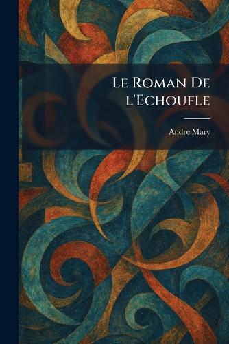 Le Roman De L'Echoufle