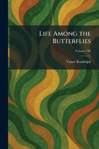 Life Among the Butterflies