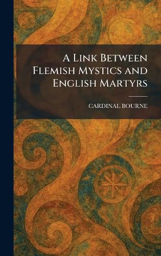 A Link Between Flemish Mystics and English Martyrs