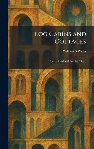 Log Cabins and Cottages