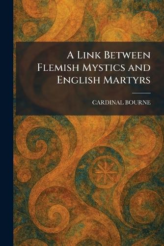 A Link Between Flemish Mystics and English Martyrs