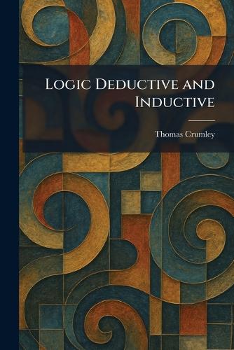 Logic Deductive and Inductive