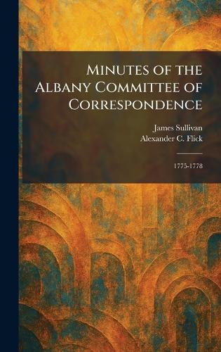 Minutes of the Albany Committee of Correspondence