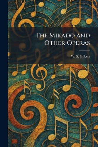 The Mikado and Other Operas