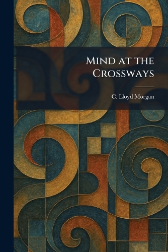 Mind at the Crossways