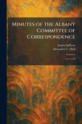 Minutes of the Albany Committee of Correspondence