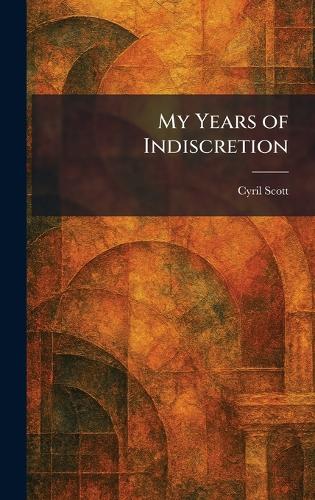 My Years of Indiscretion