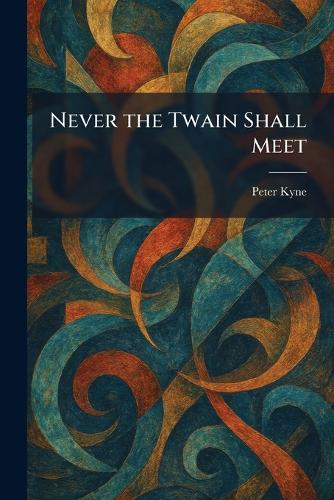 Never the Twain Shall Meet