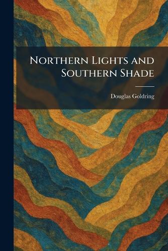 Northern Lights and Southern Shade