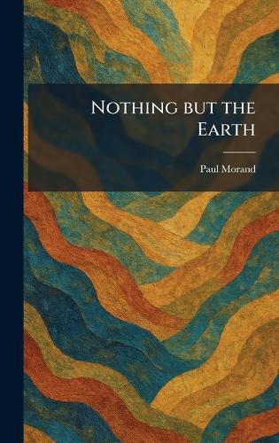 Nothing but the Earth