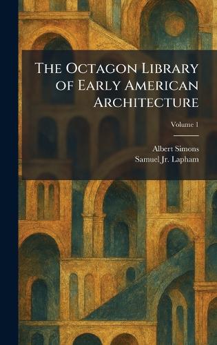 The Octagon Library of Early American Architecture