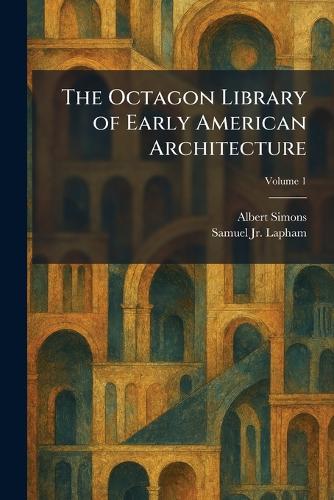 The Octagon Library of Early American Architecture
