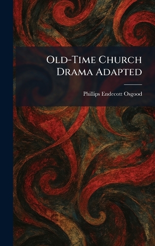 Old-Time Church Drama Adapted