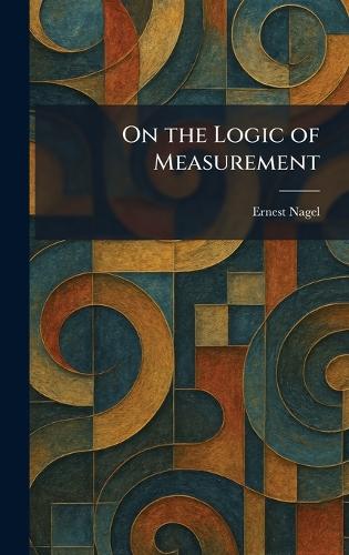On the Logic of Measurement