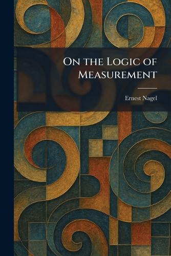 On the Logic of Measurement
