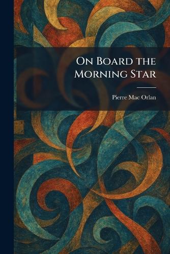 On Board the Morning Star