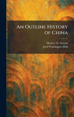 An Outline History of China