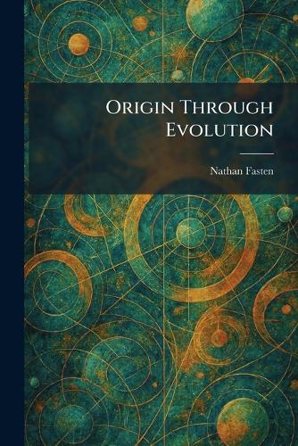 Origin Through Evolution