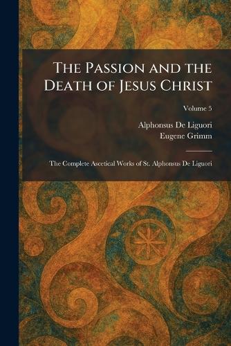 The Passion and the Death of Jesus Christ
