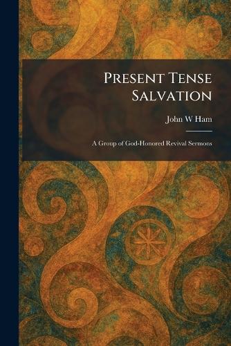 Present Tense Salvation