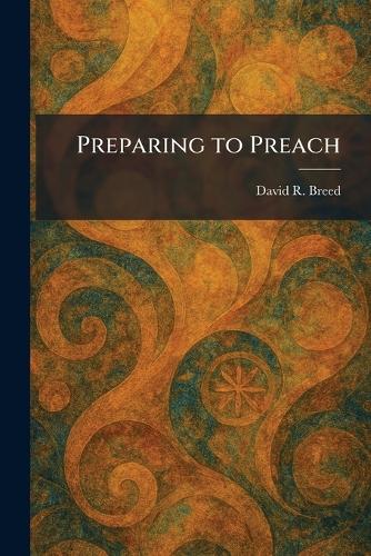 Preparing to Preach