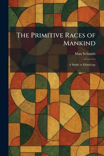 The Primitive Races of Mankind