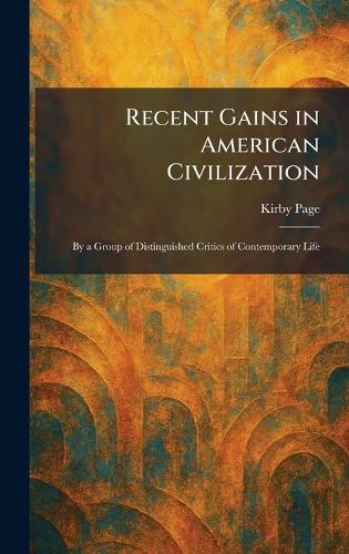Recent Gains in American Civilization