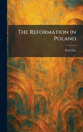 The Reformation in Poland