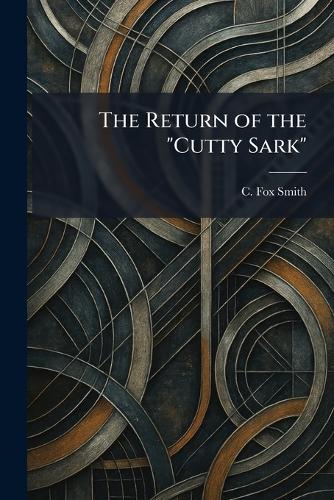 The Return of the "Cutty Sark"