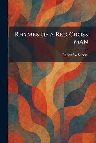 Rhymes of a Red Cross Man