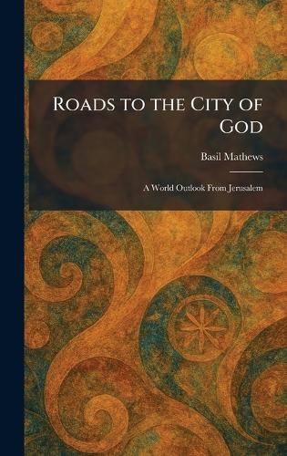 Roads to the City of God