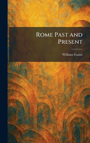 Rome Past and Present