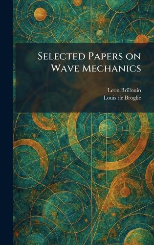 Selected Papers on Wave Mechanics