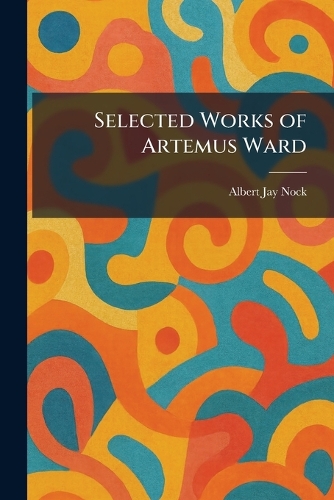 Selected Works of Artemus Ward